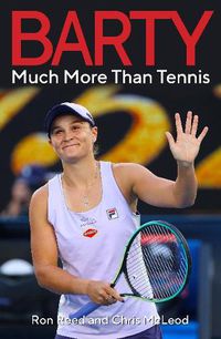 Cover image for Barty: Much More Than Tennis