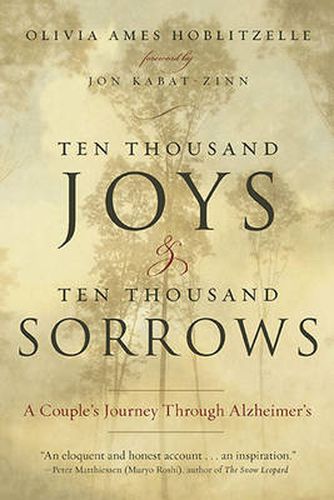 Cover image for Ten Thousand Joys & Ten Thousand Sorrows: A Couple's Journey Through Alzheimer's