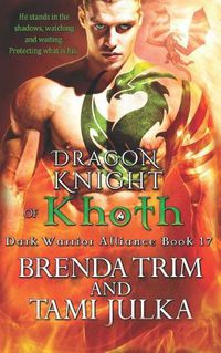 Cover image for Dragon Knight of Khoth: (dark Warrior Alliance Book 17)