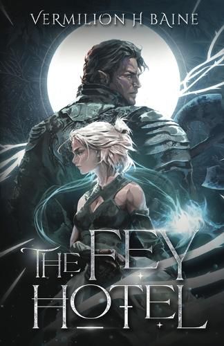 Cover image for The Fey Hotel