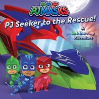 Cover image for PJ Seeker to the Rescue!: A Lift-The-Flap Adventure