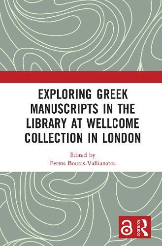 Exploring Greek Manuscripts in the Library at Wellcome Collection in London