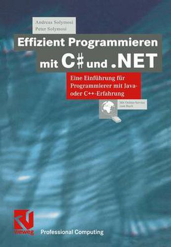 Cover image for Effizient Programmieren mit C# und .NET: Eine Einfuhrung fur Programmierer mit Java- oder C++-Erfahrung