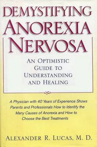 Cover image for Demystifying Anorexia Nervosa: An Optimistic Guide to Understanding and Healing