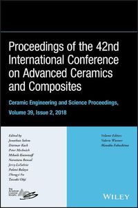 Cover image for Proceedings of the 42nd International Conference on Advanced Ceramics and Composites, Ceramic Engineering and Science Proceedings, Issue 2