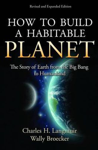 Cover image for How to Build a Habitable Planet: The Story of Earth from the Big Bang to Humankind