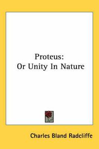 Cover image for Proteus: Or Unity in Nature