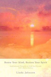 Cover image for Renew Your Mind, Restore Your Spirit