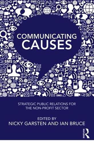 Cover image for Communicating Causes: Strategic public relations for the non-profit sector