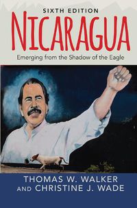 Cover image for Nicaragua: Emerging From the Shadow of the Eagle