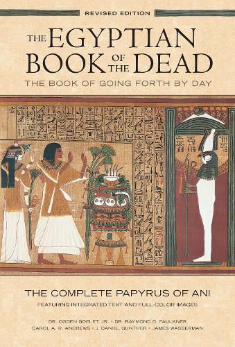 Cover image for The Egyptian Book of the Dead: The Book of Going Forth by Day : The Complete Papyrus of Ani Featuring Integrated Text and Full-Color Images (History ... Mythology Books, History of Ancient Egypt)