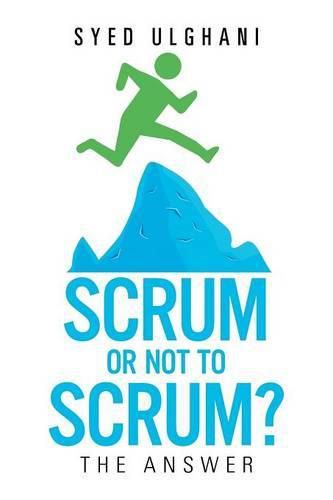 Cover image for Scrum or Not to Scrum?: The Answer