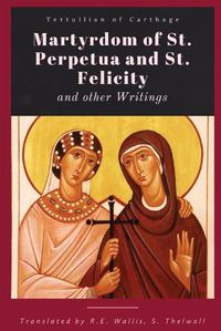 Cover image for Martyrdom of St. Perpetua and Felicity