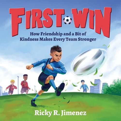 First Win: How Friendship and a Bit of Kindness Makes Every Team Stronger