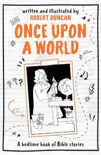 Cover image for Once Upon A World: A bedtime book of Bible stories