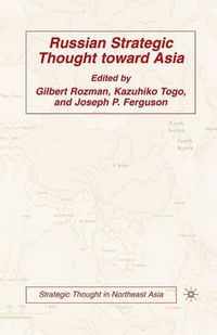 Cover image for Russian Strategic Thought toward Asia