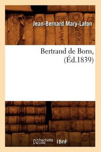 Bertrand de Born, (Ed.1839)