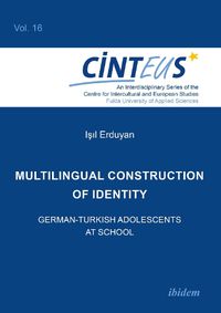 Cover image for Multilingual Construction of Identity - German-Turkish Adolescents at School