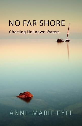 No Far Shore: Charting Unknown Waters