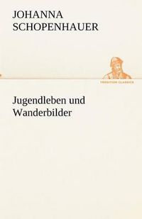 Cover image for Jugendleben und Wanderbilder