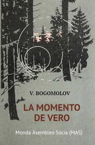 Cover image for La momento de vero: (En a&#365;gusto de la kvardek kvara)