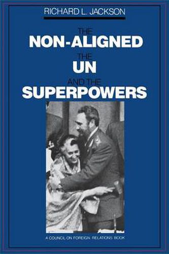 The Non-Aligned, the UN, and the Superpowers