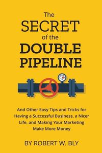 Cover image for The Secret of the Double Pipeline