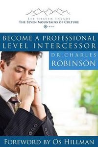 Cover image for Become a Professional Level Intercessor