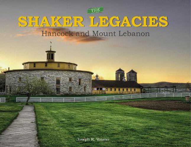 Cover image for Shaker Legacies: Hancock and Mount Lebanon