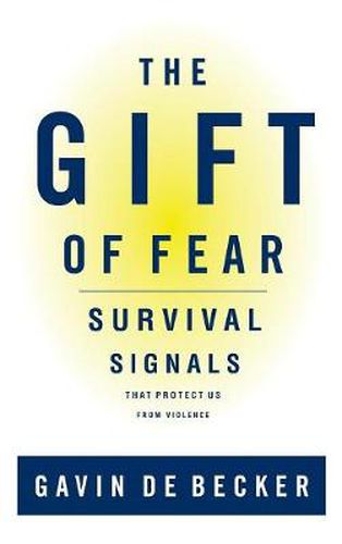 Cover image for The Gift of Fear: Survival Signals That Protect Us from Violence