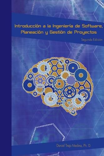 Introducci?n a la ingenier?a de software, planeaci?n y gesti?n de proyectos inform?ticos