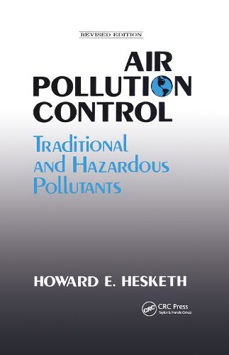 Cover image for Air Pollution Control: Traditional Hazardous Pollutants, Revised  Edition