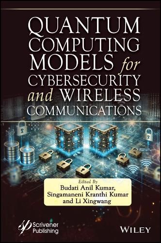 Cover image for Quantum Computing Models for Cybersecurity and Wireless Communications