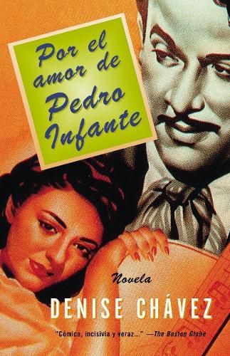 Cover image for Por el amor de Pedro Infante / Loving Pedro Infante: Una novella