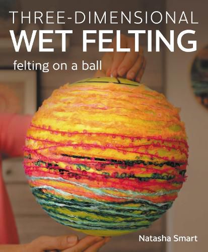 Cover image for Three-dimensional Wet Felting