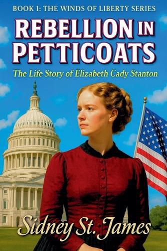 Cover image for Rebellion in Petticoats - The Life Story of Elizabeth Cady Stanton