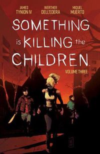 Cover image for Something is Killing the Children Vol. 3