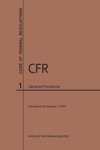 Cover image for Code of Federal Regulations Title 1, General Provisions, 2019