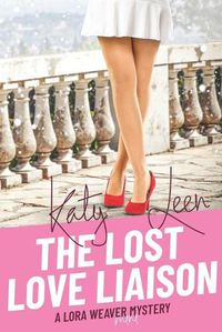 Cover image for The Lost Love Liaison: A Lora Weaver Mini-Mystery