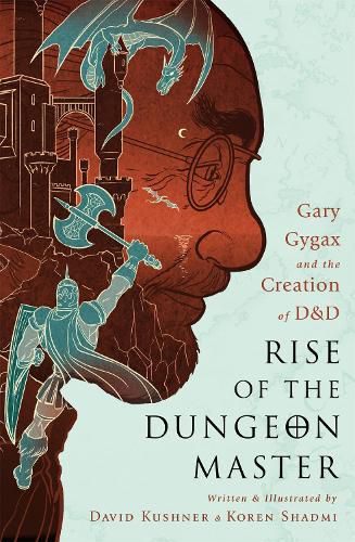 Cover image for Rise of the Dungeon Master (Illustrated Edition): Gary Gygax and the Creation of D&D