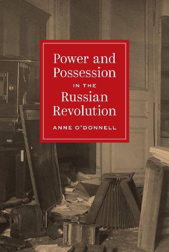 Cover image for Power and Possession in the Russian Revolution