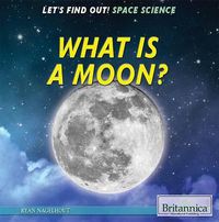 Cover image for What Is a Moon?