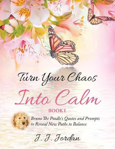 Turn Your Chaos Into Calm