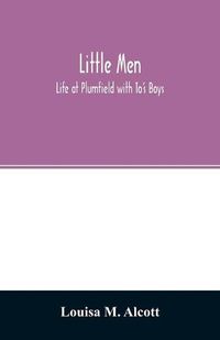 Cover image for Little men; Life at Plumfield with To's Boys