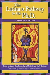 Cover image for The Latina/o Pathway to the Ph.D.: Abriendo Caminos