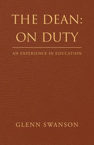 The Dean: on Duty: An Experience in Education