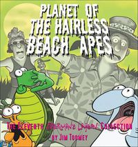 Cover image for Planet of the Hairless Beach Apes