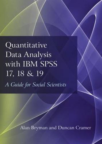 Cover image for Quantitative Data Analysis with IBM SPSS 17, 18 & 19: A Guide for Social Scientists