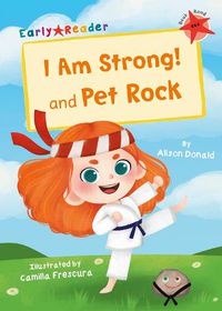Cover image for I Am Strong! and Pet Rock: (Red Early Reader)