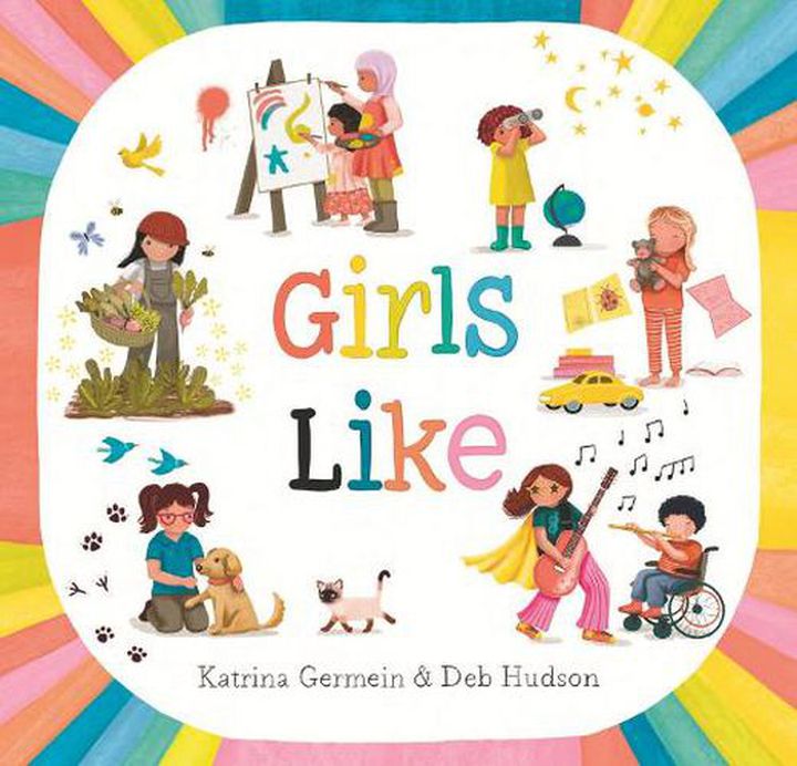 Girls Like by Katrina Germein and Deb Hudson